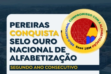 Pereiras conquista Selo Ouro em Alfabetização pelo segundo ano consecutivo