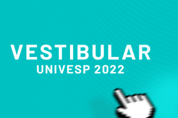 VESTIBULAR UNIVESP 2022 - 